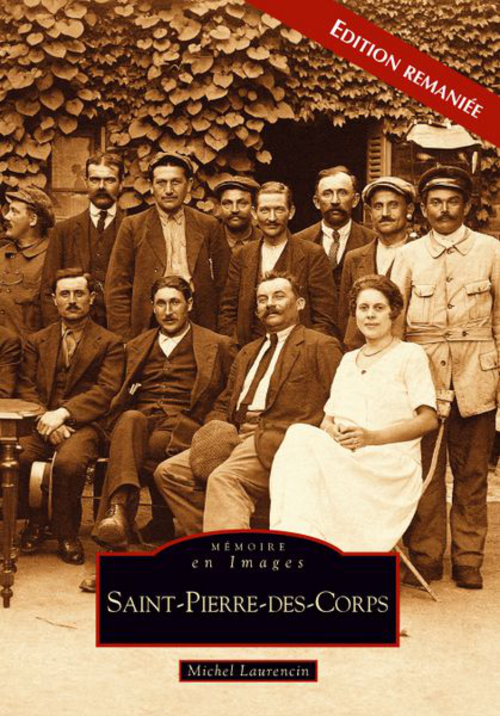 SAINT-PIERRE-DES-CORPS - ÉDITION REMANIÉE - Michel Laurencin - livre ...